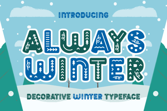 Always Winter: A Joyful Decorative Typeface for Editorial Design